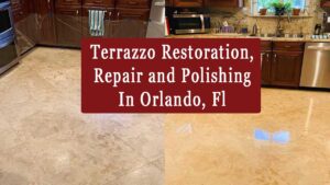 Best Company for Terrazzo Restoration, Repair and Polishing in Orlando